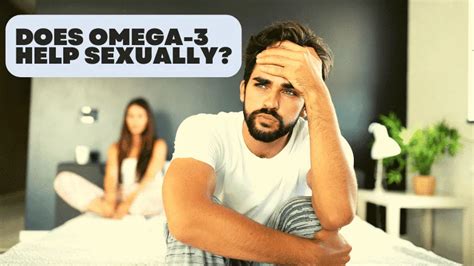 does omega 3 help sexually